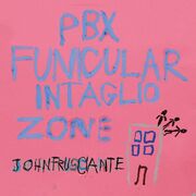 PBX Funicular Intaglio Zone