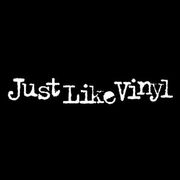 Just Like Vinyl