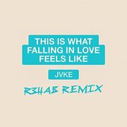 this is what falling in love feels like (R3HAB Remix)