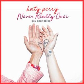 Never Really Over (Syn Cole Remix)