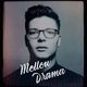 Mellow Drama