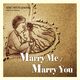 Marry Me / Marry You