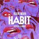 Habit (T-mass Remix) (ft Rain Man)