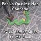 Por Lo Qué Me Han Contado (part. Mc Roak)
