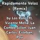Rápidamente Veloz (remix) (part. Los Polos, Vicente Mella, Juan Carlos, Esteban y Pou)
