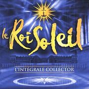 Le Roi Soleil - L'Intégrale