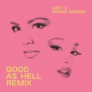 Good As Hell (feat. Ariana Grande) (Remix)