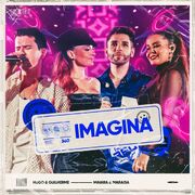 Imagina (part. Hugo e Guilherme)