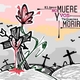 El Amor No Muere y Vos Te Queres Morir