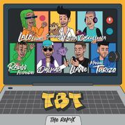 TBT (remix) (part. Sebastian Yatra, Rauw Alejandro, Cosculluela, Lalo Ebratt, Llane y Dalmata)