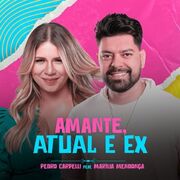 Amante, Atual e Ex (part. Pedro Carpelli)