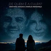 De Quem É A Culpa? (part. Cristiano Araújo)