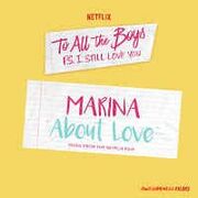 About Love (From The Netflix Film To All The Boys: P.S. I Still Love You