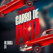 Vou Encher Meu Carro De Puta (part. Explode Nova Era e MC C4)