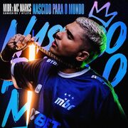 Nascido Para o Mundo (part. MIBR, ATLXTA e KANASHIRO)