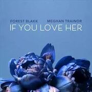 If You Love Her (feat. Forest Blakk)