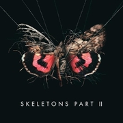 Skeletons: Part 2 - EP