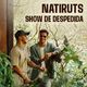 Natiruts - Show de Despedida