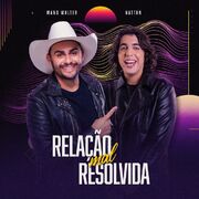 Relação Mal Resolvida (part. Mano Walter)