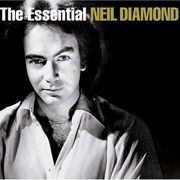 Essential Neil Diamond (Remastered)