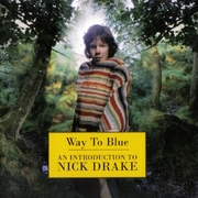 Way to Blue: An Introduction to Nick Drake