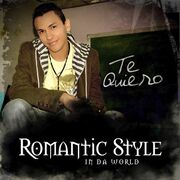 Te Quiero (Romantic Style In Da World)