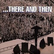 ...There And Then