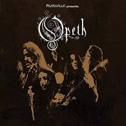 Peaceville Presents... Opeth