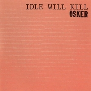 Idle Will Kill