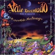 Vale Encantado (Trilha Musical de Oswaldo Montenegro)