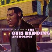 Dreams To Remember: The Otis Redding Anthology