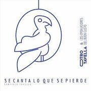 Se Canta Lo Que Se Pierde