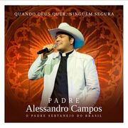 Quando Deus Quer, Ninguém Segura (Ao Vivo)