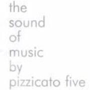 The Sound Of Music By Pizzicato Five