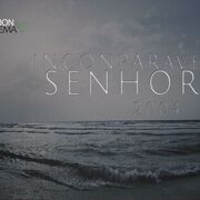 Incomparável Senhor