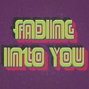 Fading Into You (ft Aurora Olivas)