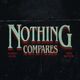 Nothing Compares (ft Aurora Olivas)