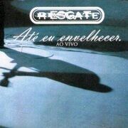 Até Eu Envelhecer (Ao Vivo)