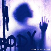 Body (Dark Heart Remix)
