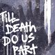 Till Death Do Us part