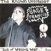 The Known Unsoldier...Sick Of Waging War