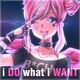 I DO what i WANT