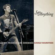 All My Friends Are Enemies: Early Rarities