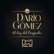 Darío Gómez, El Rey Del Despecho