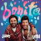 Bonita (ft Juanes)