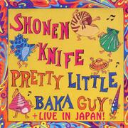 Pretty Little Baka Guy + Live in Japan