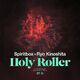 Holy Roller (feat. Ryo Kinoshita)