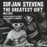 The Greatest Gift Mixtape – Outtakes, Remixes & Demos from Carrie & Lowell