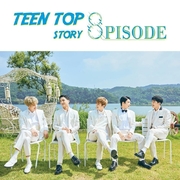 Teen Top Story: 8PISODE