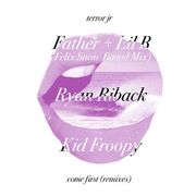 Come First (Remixes)